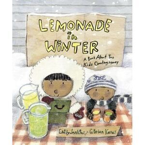 Lemonade in Winter: A Book about Two Kids Counting Money -- Emily Jenkins
